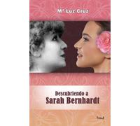 Descubriendo a Sarah Bernhardt