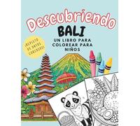 Descubriendo Bali: Animales, Cultura y Paisajes - Un libro para colorear lleno de aventuras | Para niños y adultos