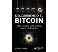 Descubriendo El Bitcoin - Como Funciona, Como Comprar, Invertir, Desinvertir (PROFIT)