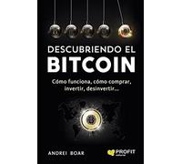 Descubriendo El Bitcoin - Como Funciona, Como Comprar, Invertir, Desinvertir (PROFIT)