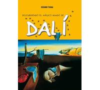 Descubriendo el mágico mundo de Dalí: El artista surrealista que pintaba sus sueños
