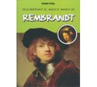 Descubriendo El Mágico Mundo De Rembrandt