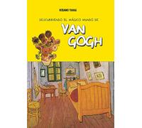 Descubriendo el mágico mundo de Van Gogh: El artista holandés del pelo rojo y los paisajes y retratos turbulentos