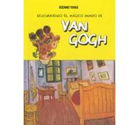 Descubriendo el mundo mágico de VAN GOGH | Aa. Vv.