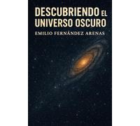 Descubriendo el Universo Oscuro