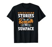 Descubriendo Historias Debajo de la detección de Metales Superficiales Camiseta