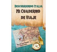 Descubriendo Italia: Mi cuaderno de viaje: Una guía para pequeños exploradores