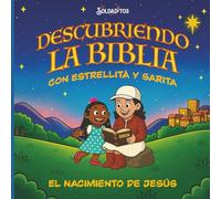 Descubriendo la Biblia con Estrellita y Sarita: El Nacimiento de Jesús