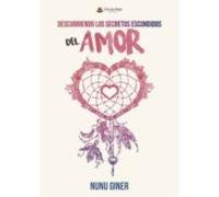 Descubriendo Los Secretos Escondidos Del Amor (ebook)