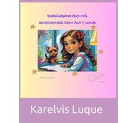 Descubriendo mis Emociones con Avi y Luna (LAS AVENTURAS DE AVI Y LUNA)