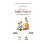 Descubriendo Santiago de Compostela con Susi, Yago y Melampo