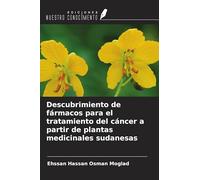 Descubrimiento de fármacos para el tratamiento del cáncer a partir de plantas medicinales sudanesas