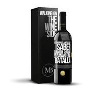 «Descubrimos juntos que saber cuándo parar es ganar una batalla» Mensaje en una Botella. Vino Tinto Premium Reserva 12 Meses + Gift Box. Etiqueta Negra PERSONALIZABLE
