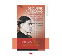 Descubrir al prójimo: Emmanuel Mounier, filosofía y mística para el mundo posmoderno (GP Actualidad)