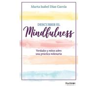 Descubrir El Mindfulness