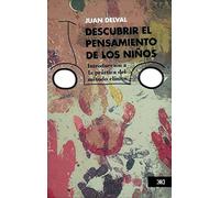 Descubrir el pensamiento de los niños: Introducción a la práctica del método clínico (PSICOLOGIA Y PSICOANALISIS)