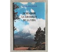 Descubrir la grandeza de la vida