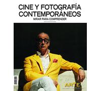 Descubrir la Historia del Arte - Cine y fotografía contemporáneos. Mirar para comprender