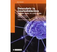 Descubrir la neurodidáctica: Aprender desde, en y para la vida: 130 (Manuales)