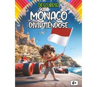 Descubrir Mónaco divirtiéndose: ¡Explora la historia, cultura y leyendas del Principado mientras te diviertes!