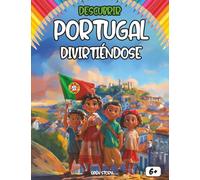 Descubrir Portugal divirtiéndose: Viaja por Portugal sin salir de casa con este libro lleno de ilustraciones, datos divertidos y actividades.