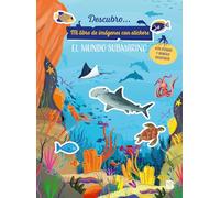 DESCUBRO EL MUNDO SUBMARINO - STICKERS (DESCUBRO... MI LIBRO DE IMÁGENES CON STICKERS)