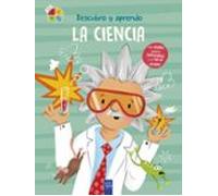 Descubro Y Aprendo. La Ciencia