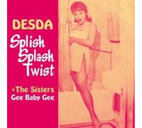 Desda/The Sisters - Splish Splash Twist/Gee Baby Gee [Vinilo]
