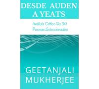Desde Auden a Yeats: Análisis Crítico de 30 Poemas Seleccionados