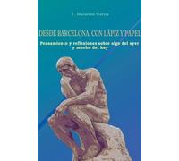 Desde Barcelona, con lápiz y papel. Pensamiento y reflexiones sobre algo del ayer y mucho del hoy.