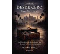 DESDE CERO: Creer. Caer. Crear.