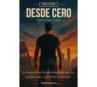 DESDE CERO: Creer. Caer. Crear.