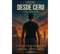 DESDE CERO: Creer. Caer. Crear.