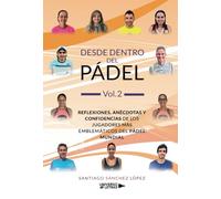 Desde dentro del Pádel Vol. 2 (SIN COLECCION)