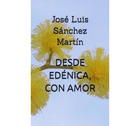 DESDE EDÉNICA, CON AMOR (POESÍA)