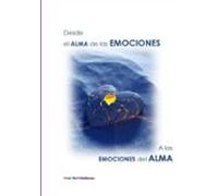 Desde El Alma De Las Emociones A Las Emociones Del Alma (ebook)