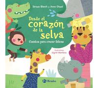 Desde el corazón de la selva. Cuentos para crecer felices (Castellano - A PARTIR DE 3 AÑOS - CUENTOS - Cuentos cortos)