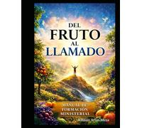 Desde el Fruto al Llamado: Una mirada profunda a la vida, retos y fidelidad de un ministro de Dios