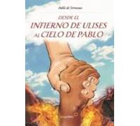Desde El Infierno De Ulises Al Cielo De Pablo