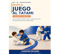 Desde el juego al tatami: Dinámicas de iniciación al Judo y al Jiu Jitsu Brasileño
