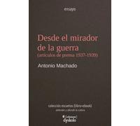 DESDE EL MIRADOR DE LA GUERRA | Antonio Machado