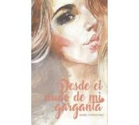 Desde El Nudo De Mi Garganta (ebook)