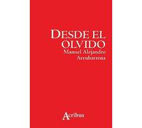Desde el olvido