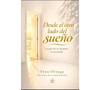 Desde el otro lado del sueño: La paz no se alcanza: se recuerda