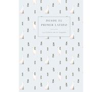 Desde el primer latido - Diario de embarazo y primer año del bebé: Colección Campiña - Silvestre cielo