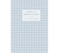 Desde el primer latido - Diario de embarazo y primer año del bebé: Colección Campiña - Vichy Cielo