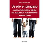 Desde El Principio. Claves Actuales De La Ciencia Del Desarrollo Para