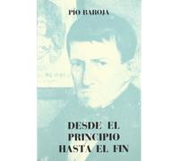 DESDE EL PRINCIPIO HASTA EL FIN (SIN COLECCION)