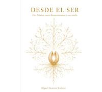 Desde El Ser: Diez palabras, nueve bienaventuranzas y una semilla.
