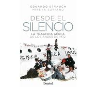 Desde el silencio: La tragedia aérea de los Andes de 1972 (Literatura)
